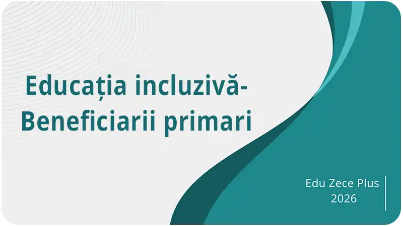 Educația incluzivă- beneficiarii primari