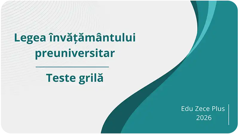 Teste grilă- Legea învățământului preuniversitar