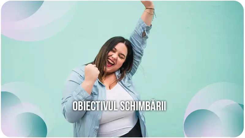 Obiectivul schimbării