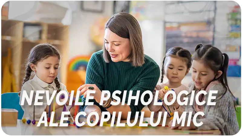 Nevoile psihologice ale copilului mic