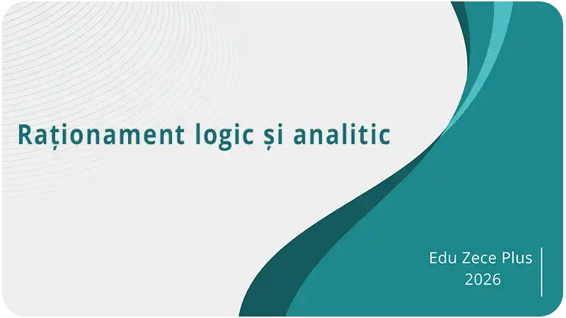 Test antrenament. Raționament logic și analitic