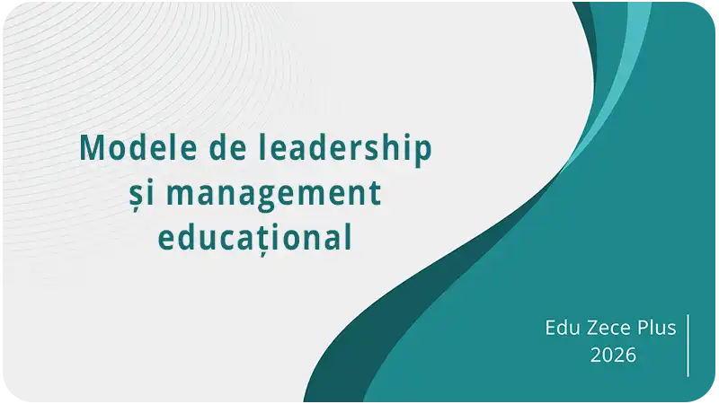 Modele de leadership și management educațional
