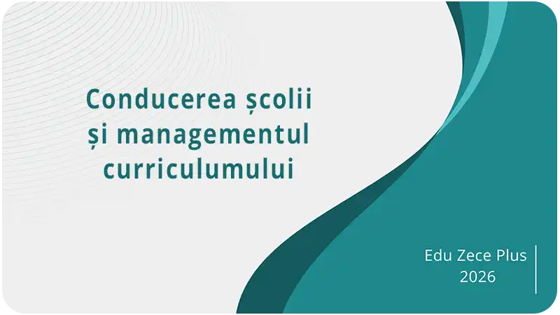 Conducerea scolii si managementul curriculumului