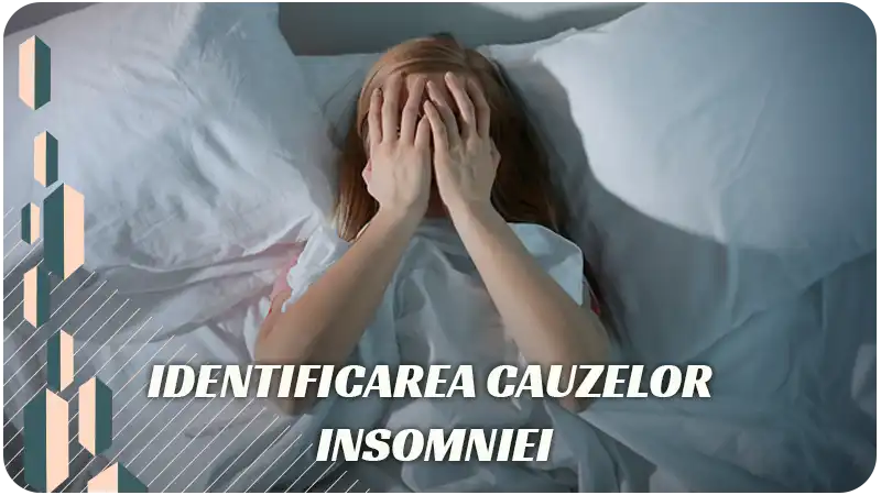 Identificarea cauzelor insomniei